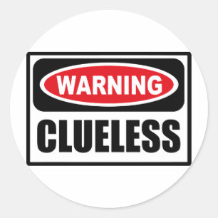 Warning CLUELESS Sticker