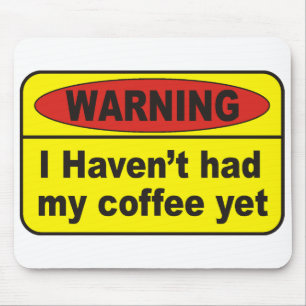 Warning - coffee mouse mat