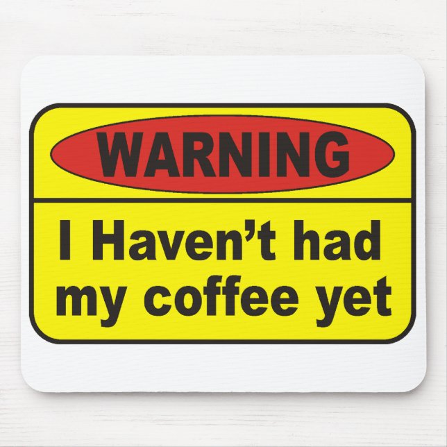 Warning - coffee mouse mat (Front)