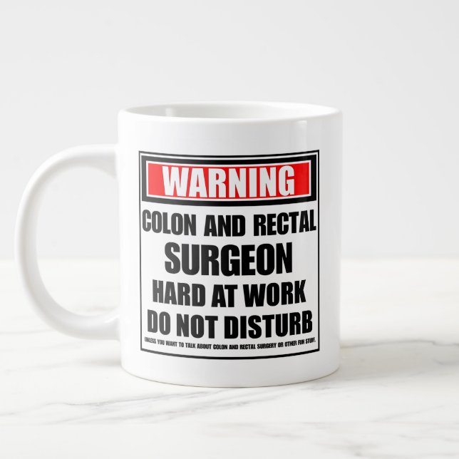 Warning Colon And Rectal Surgeon Hard At Work Large Coffee Mug (Left)