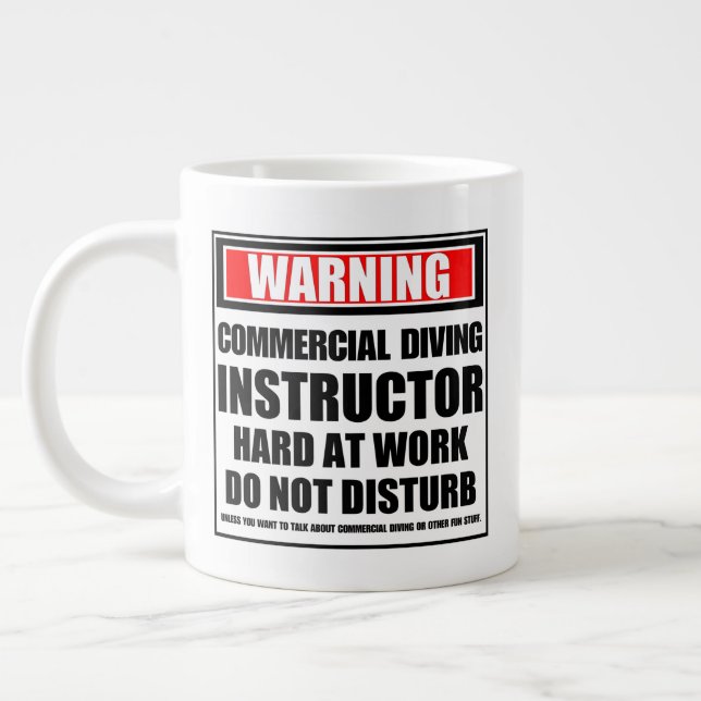 Warning Commercial Diving Instructor Hard At Work Large Coffee Mug (Left)