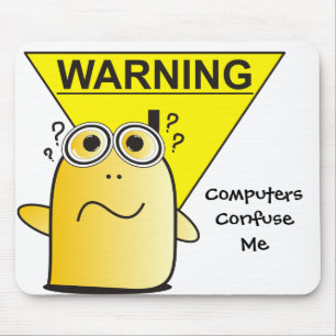 Warning: Computers Confuse Me! Mouse Mat