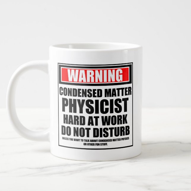 Warning Condensed Matter Physicist Hard At Work Large Coffee Mug (Left)
