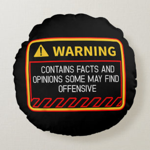 Warning Contains Facts May Find Offensive Humour Round Cushion