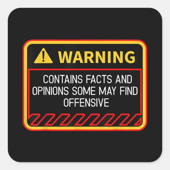 Warning Contains Facts May Find Offensive Humour Square Sticker (Front)