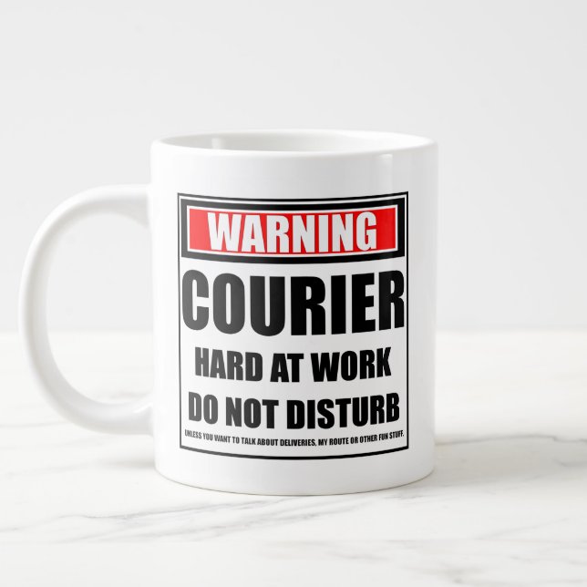 Warning Courier Hard At Work Do Not Disturb Large Coffee Mug (Left)