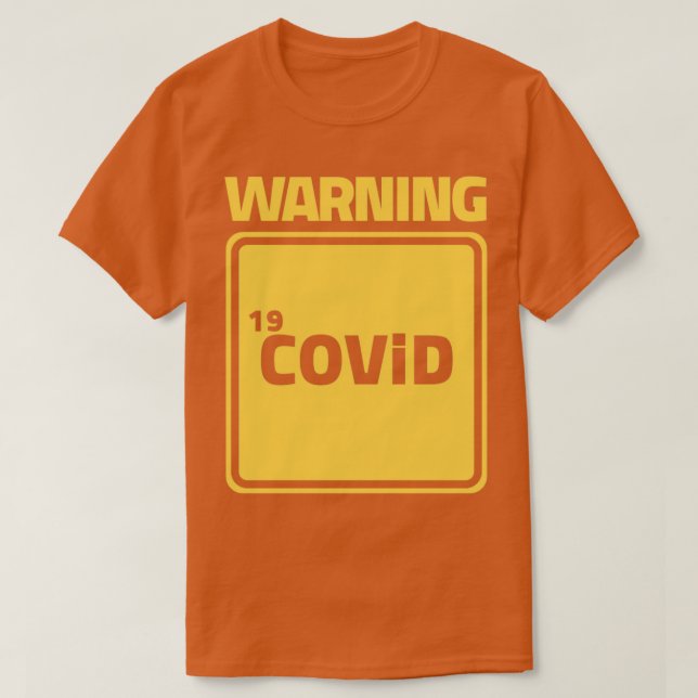 warning covid T-Shirt (Design Front)