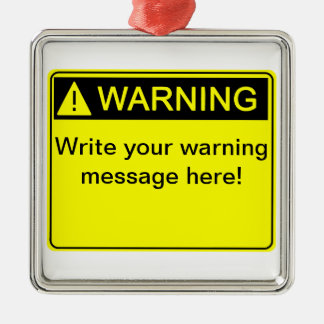 Warning! - Create your custom warning label! Metal Tree Decoration