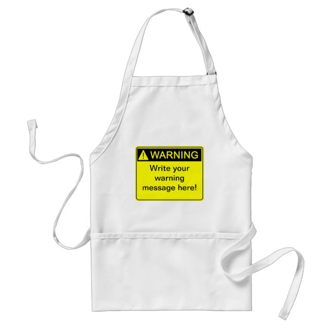 Warning! - Create your custom warning label! Standard Apron (Front)