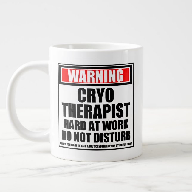 Warning Cryotherapist Hard At Work Do Not Disturb Large Coffee Mug (Left)