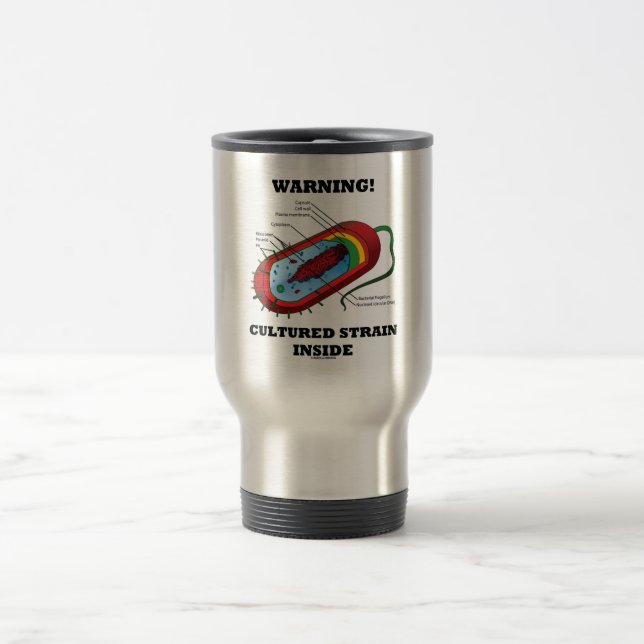 Warning! Cultured Strain Inside (Prokaryote) Travel Mug (Center)