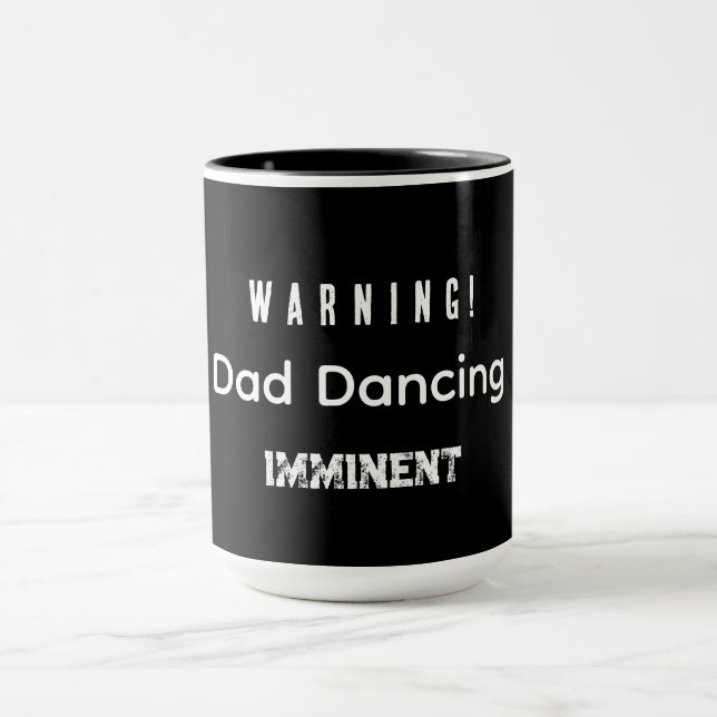 Warning! Dad Dancing Imminent Mug (Center)