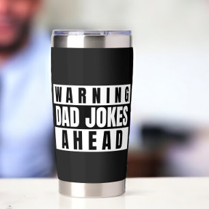 Warning Dad Jokes Ahead Insulated Tumbler
