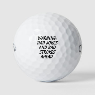 'Warning: Dad Jokes and Bad Strokes Ahead' Funny  Golf Balls