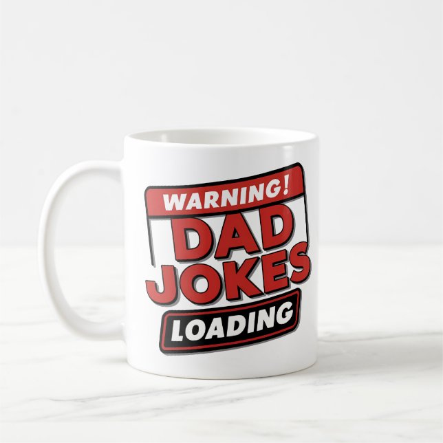 Warning! Dad Jokes Loading" - Fun & Bold Coffee Coffee Mug (Left)