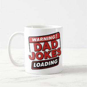 Warning! Dad Jokes Loading" - Fun & Bold Coffee Mug