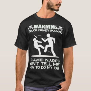 Warning Dangerous Trucker Dad Best Father's Day Tr T-Shirt