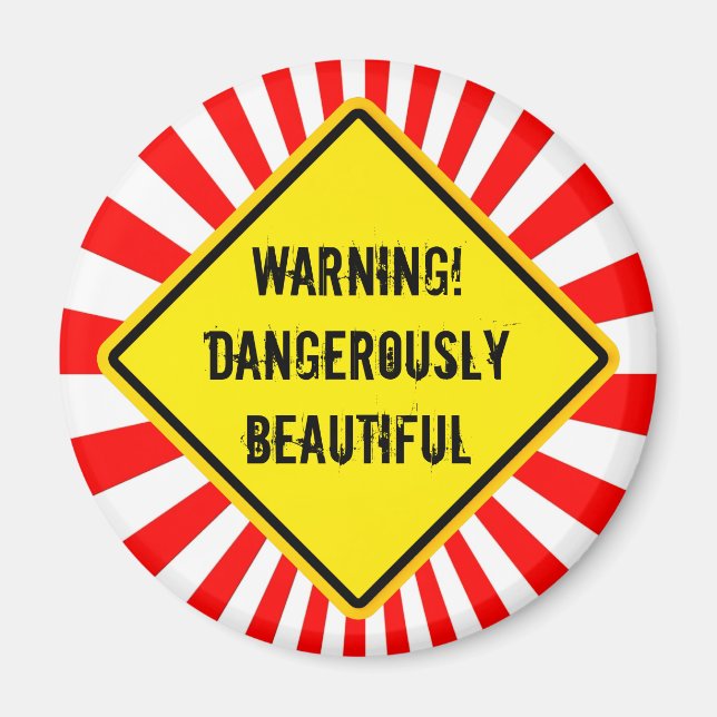 warning! dangerously beautiful magnet (Front)