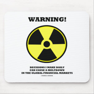 Warning! Decision Make Daily Cause Meltdown Mouse Mat