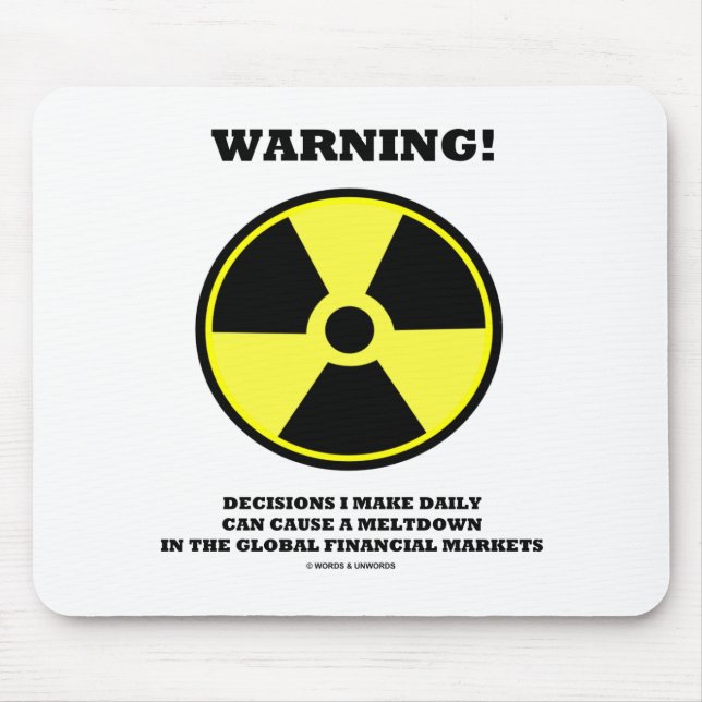 Warning! Decision Make Daily Cause Meltdown Mouse Mat (Front)