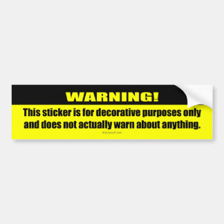 Warning! Decorative Only Bumper Sticker
