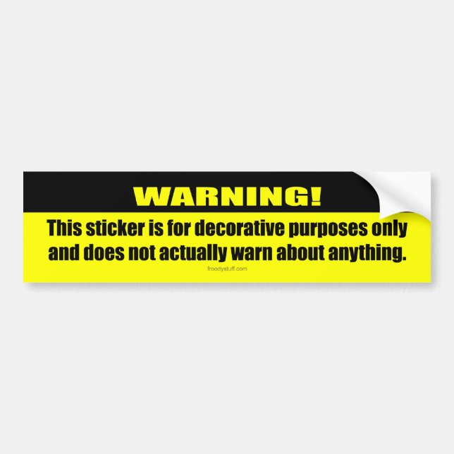 Warning! Decorative Only Bumper Sticker (Front)