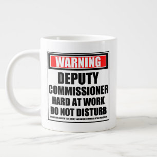 Warning Deputy Commissioner Hard At Work Large Coffee Mug