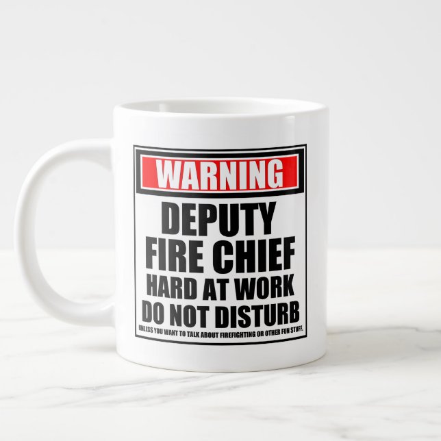 Warning Deputy Fire Chief Hard At Work Large Coffee Mug (Left)