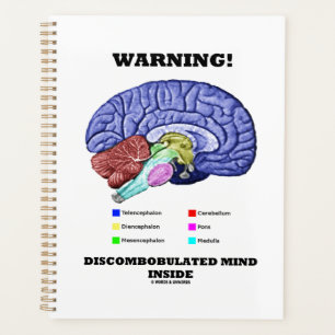 Warning! Discombobulated Mind Inside Brain Humour Planner