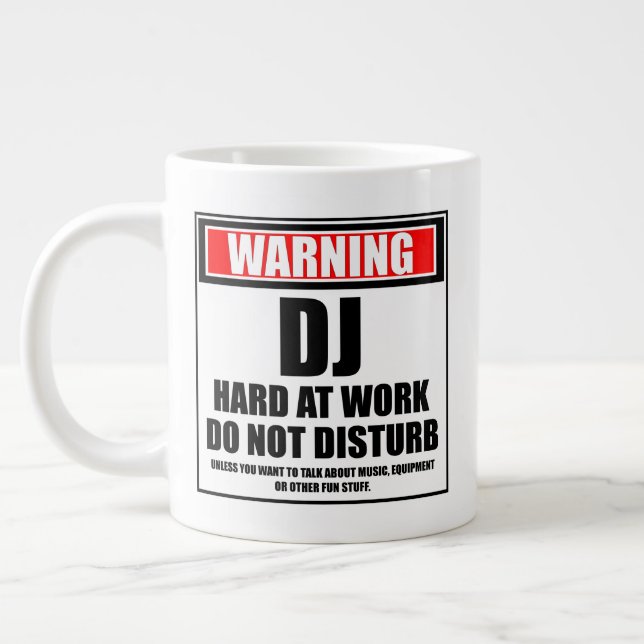 Warning DJ Hard At Work Do Not Disturb Large Coffee Mug (Left)