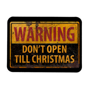 WARNING - Do Not Open Till Christmas Don't Sign Magnet