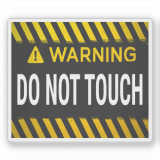 Warning Do Not Touch