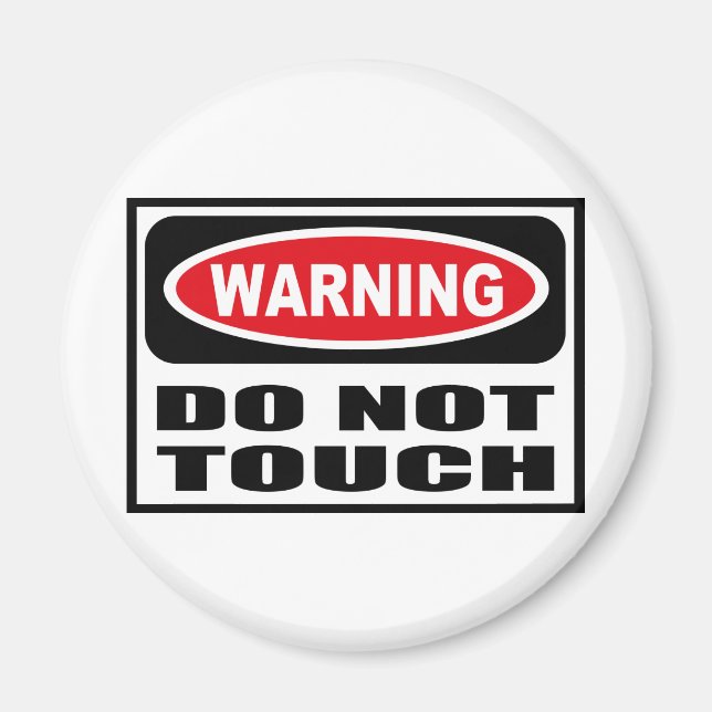Warning DO NOT TOUCH Magnet (Front)