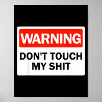 Warning Do Not Touch My Funny Hands Warning Sign 