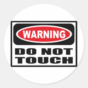 Warning DO NOT TOUCH Sticker