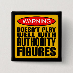 Warning: Doesn't Play Well With Authority Figures 15 Cm Square Badge