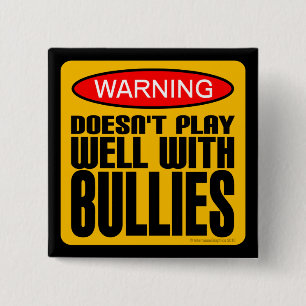 Warning: Doesn't Play Well With Bullies 15 Cm Square Badge
