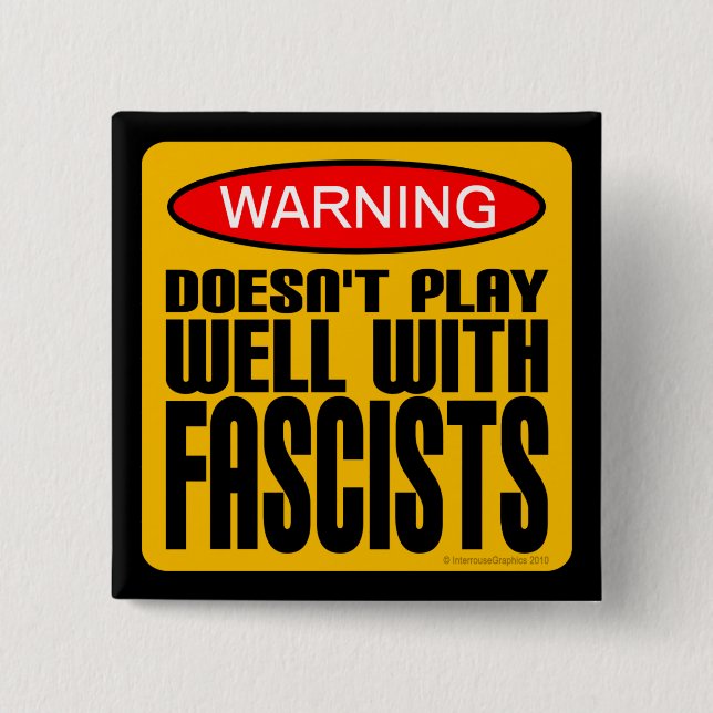 Warning: Doesn't Play Well With Fascists 15 Cm Square Badge (Front)