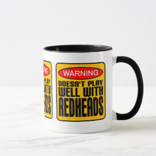 Warning: Doesn't Play Well With Redheads Mug