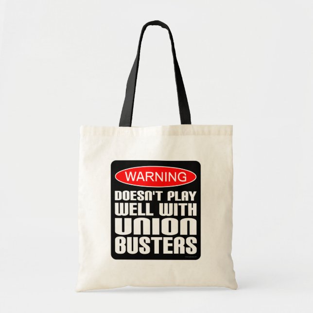 Warning: Doesn't Play Well With Union-Busters Tote Bag (Front)
