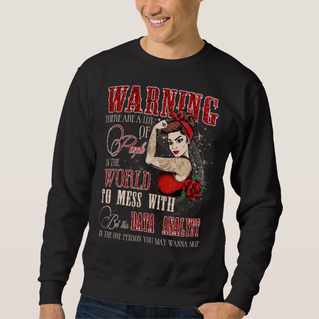 Warning Don't Mess With This Data Analyst Women's  Sweatshirt (Front)