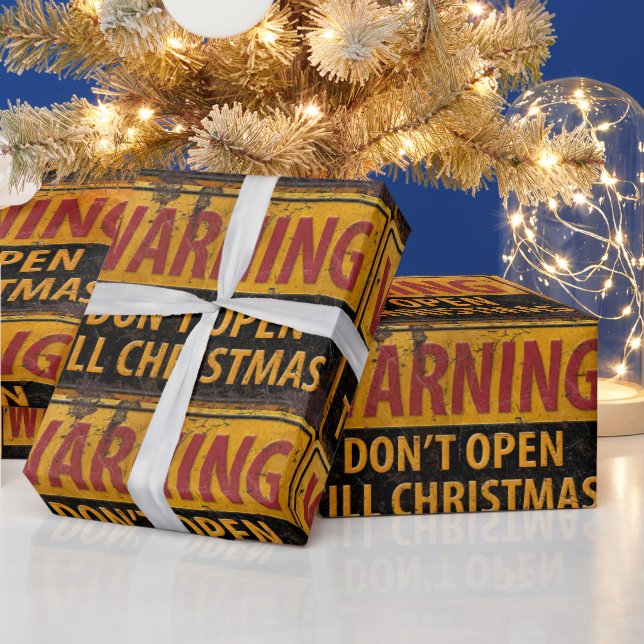 WARNING Don't Open Till Christmas Do Not Sign Wrapping Paper (Holidays)