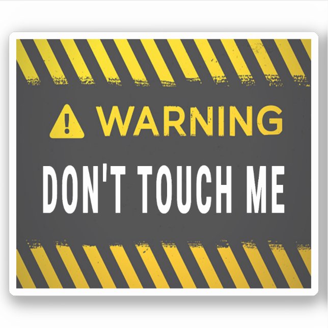 Warning Don't Touch Me (Front)
