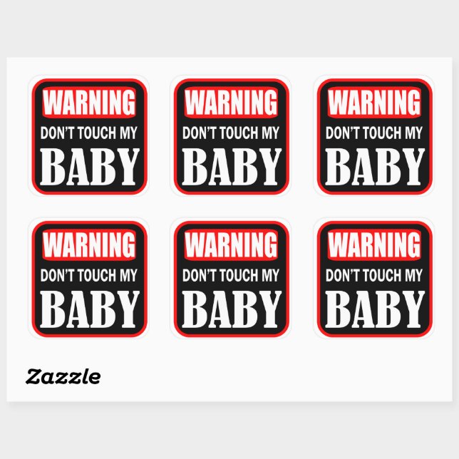 Warning don't touch my baby square sticker (Sheet)