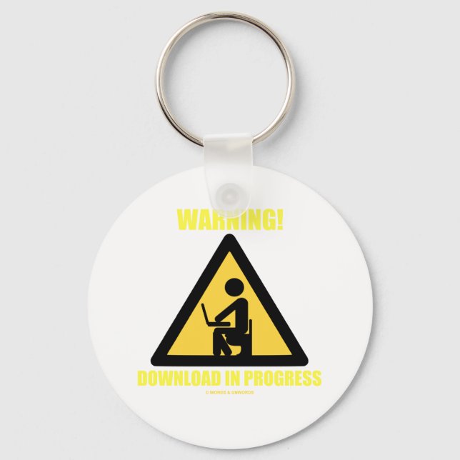 Warning! Download In Progress (Geek Humour) Key Ring (Front)