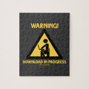 Warning! Download In Progress Geek Humour Signage Jigsaw Puzzle
