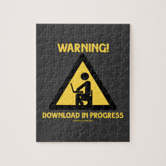 Warning! Download In Progress Geek Humour Signage Jigsaw Puzzle