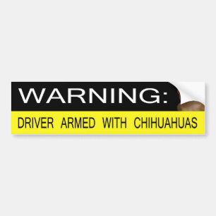 Warning: Driver Armed With Chihuahuas Bumper Sticker