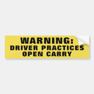 Warning Driver Practices Open Carry Yellow Bumper Sticker