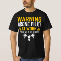 Warning: Drone Pilot at Work - Do Not Disturb